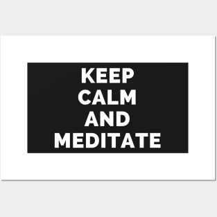 Keep Calm And Meditate - Black And White Simple Font - Funny Meme Sarcastic Satire - Self Inspirational Quotes - Inspirational Quotes About Life and Struggles Posters and Art